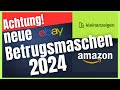 Neue Betrugsmaschen 2024 auf Kleinanzeigen, Amazon und Ebay! Das musst du wissen!