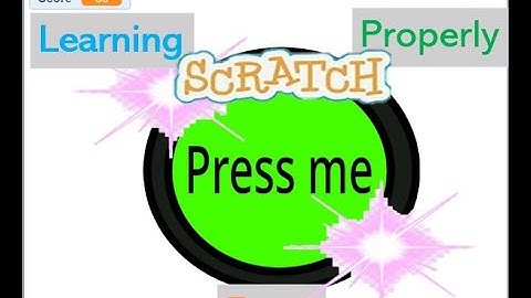 Learning Scratch Properly 6 Making a Clicker game!