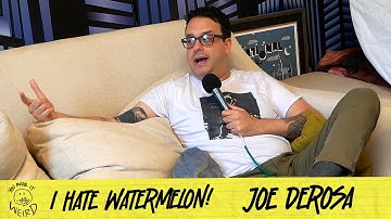 I Hate Watermelon w/ Joe DeRosa | You Made It Weird