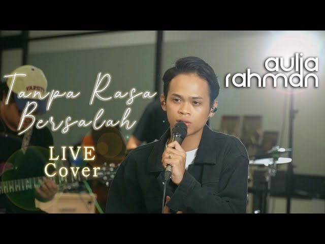 Fabio Asher - Tanpa Rasa Bersalah (Live Cover by Aulia Rahman) class=