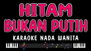 HITAM BUKAN PUTIH - Karaoke Nada Wanita [ MEGA MUSTIKA ]