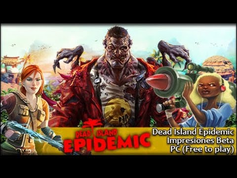 Dead Island Epidemic abre fase beta paga no estilo de League of Legends