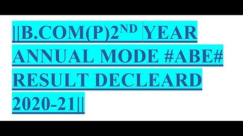 DU SOL B.COM(P) 2ND YEAR ANNUAL MODE #ABE# RESULT DECLEARD 2020 ||