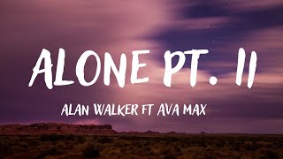 Alan Walker ft Ava Max - Alone PT. ll lyrics