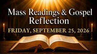 Today's Catholic Mass Readings — Friday, September 25, 2026 | Gospel Reflection