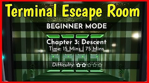 Roblox TERMINAL ESCAPE ROOM CHAPTER 3 BEGINNER MODE Walkthrough