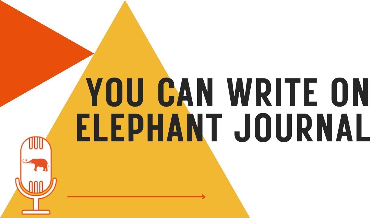How Writing on Elephant Journal Works.