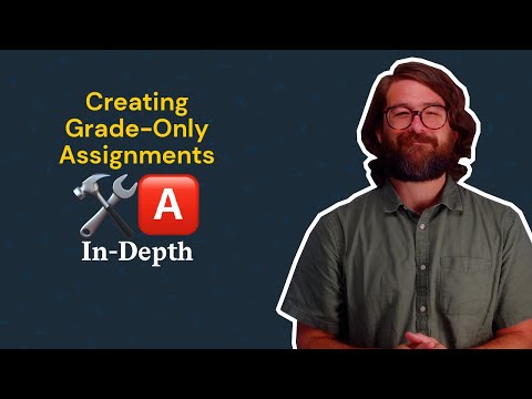 Creating Grade-Only Assignments, In Depth
