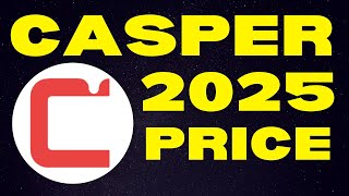 How Much Will 50,000 Casper Be Worth in 2025? | Casper Network CSPR Price Prediction