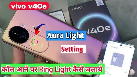 Vivo V40e 5G Dynamic Light Setting | Call Aane par ring light kaise jalaye || Vivo v40e aura light