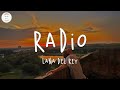 Lana Del Rey - Radio (Lyric Video)