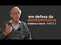 5 - EM DEFESA DA ANTROPOSOFIA | PARTE 5