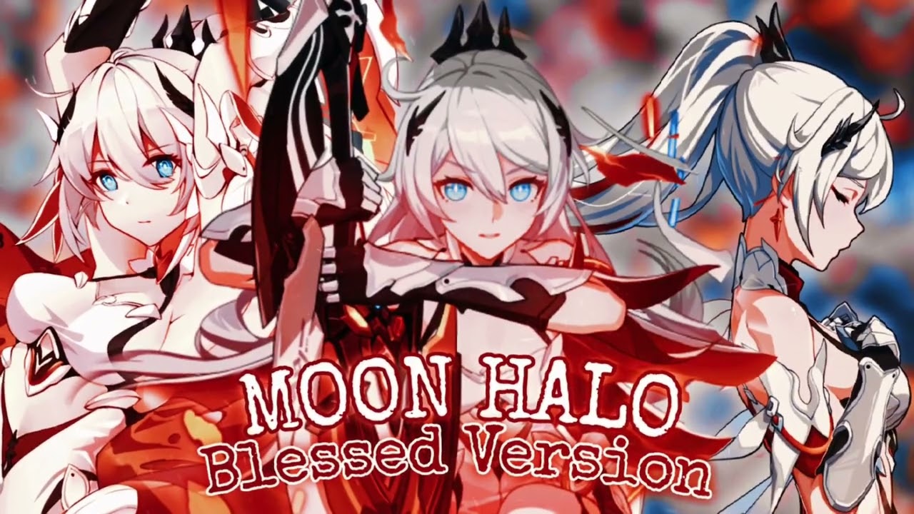 Moon Halo (Blessed Version) - Honkai Impact 3rd Valkyrie Theme