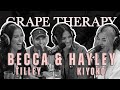 Grape Therapy: Becca Tilley & Hayley Kiyoko Are Here! (& Queer)