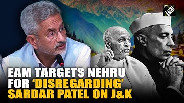 “His caution was disregarded…” EAM Jaishankar blames Nehru for ‘disregarding’ Sardar Patel on J&K