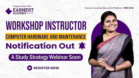 WORKSHOP INSTRUCTOR COMPUTER HARDWARE & MAINTENANCE |CHM|NEW NOTIFICATION OUT |KERALA PSC|STRATEGIES