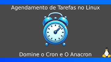 Domine o CRON e o ANACRON: Automatizando TAREFAS No Linux