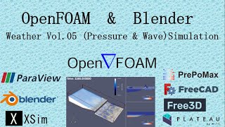OpenFOAM ＆ Blender : Weather Vol.05 (Pressure & Wave)Simulation
