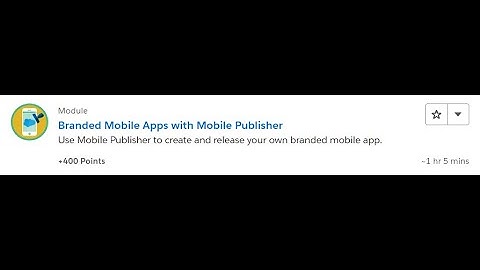 Branded Mobile Apps with Mobile Publisher [Salesforce Trailhead Answers]