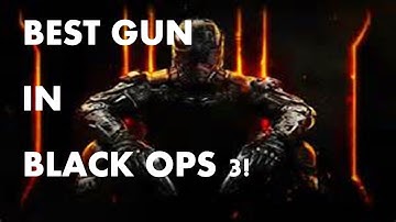 Call of Duty: Black Ops 3 - BEST WEAPON IN BLACK OPS 3!