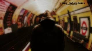 Outss - Archway Station