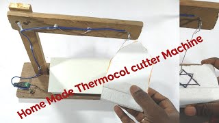 How To Make Homemade Tharmocol Cutting machine | D Micro