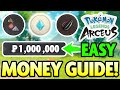 FAST MONEY GUIDE! How to Make a TON of MONEY in Pokemon Legends Arceus!