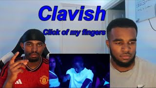 Clavish - Click Of My Fingers (Official Video) Reaction