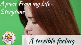 एक भयानक एहसास | A Piece From My Life | Voiced In Hindi #storytime  #reallifestory