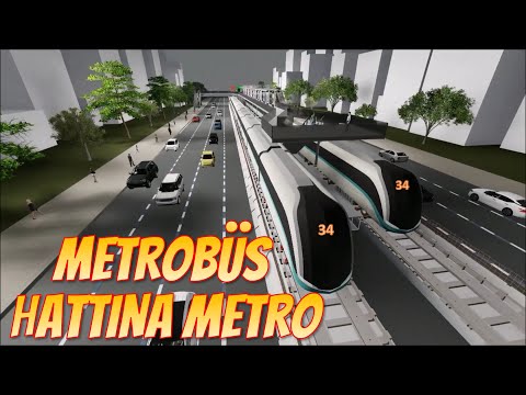 Metrobüs Hattını Metroya Dönüştürme Projesi