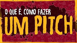 O Que é Um Pitch e Como Fazer Um