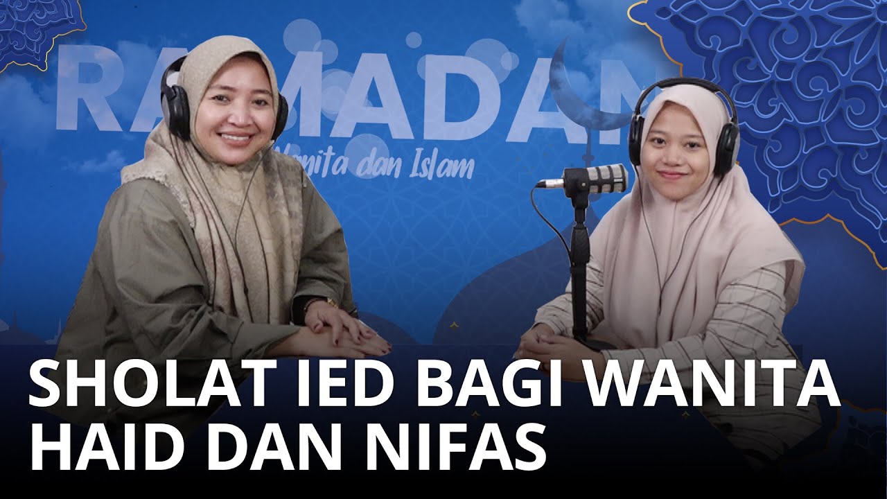 Sholat Ied Bagi Wanita Haid dan Nifas - RAMADAN WANITA DAN ISLAM