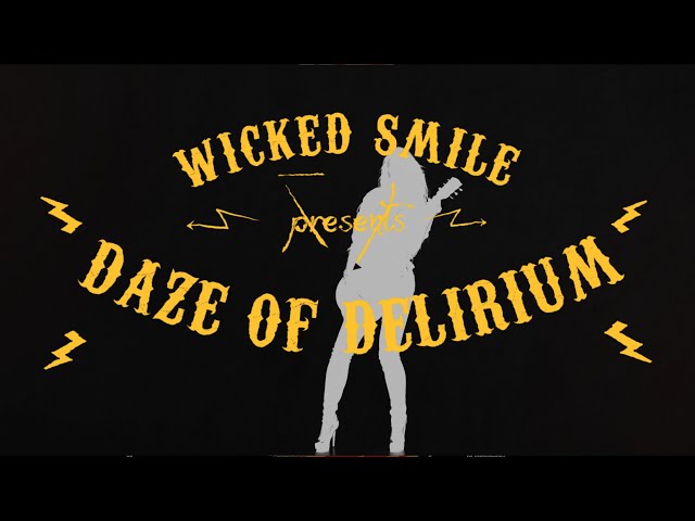 Wicked Smile - Daze Of Delirium