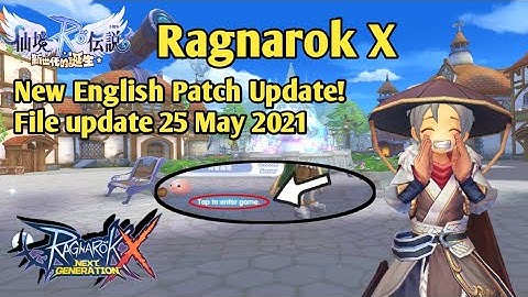 [Ragnarok X] New File Update English Patch 25 May, Work on Android 11!