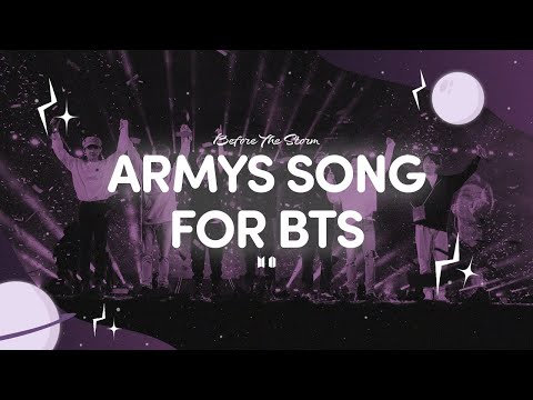 ARMYs Song For BTS “Before the Storm” Official MV 