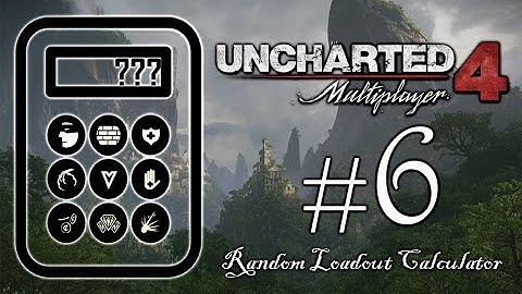Uncharted 4 Random Loadout Calculator #6: Minesweeper