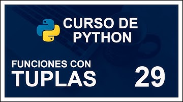 CURSO DE PYTHON 2020 DESDE CERO (COMPLETO) | #29 🐍 TUPLAS (funciones)