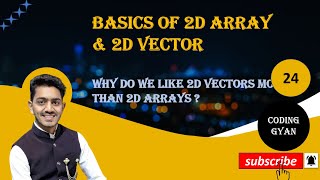 2D Arrays and Vectors in C++ | Explained with Functions!