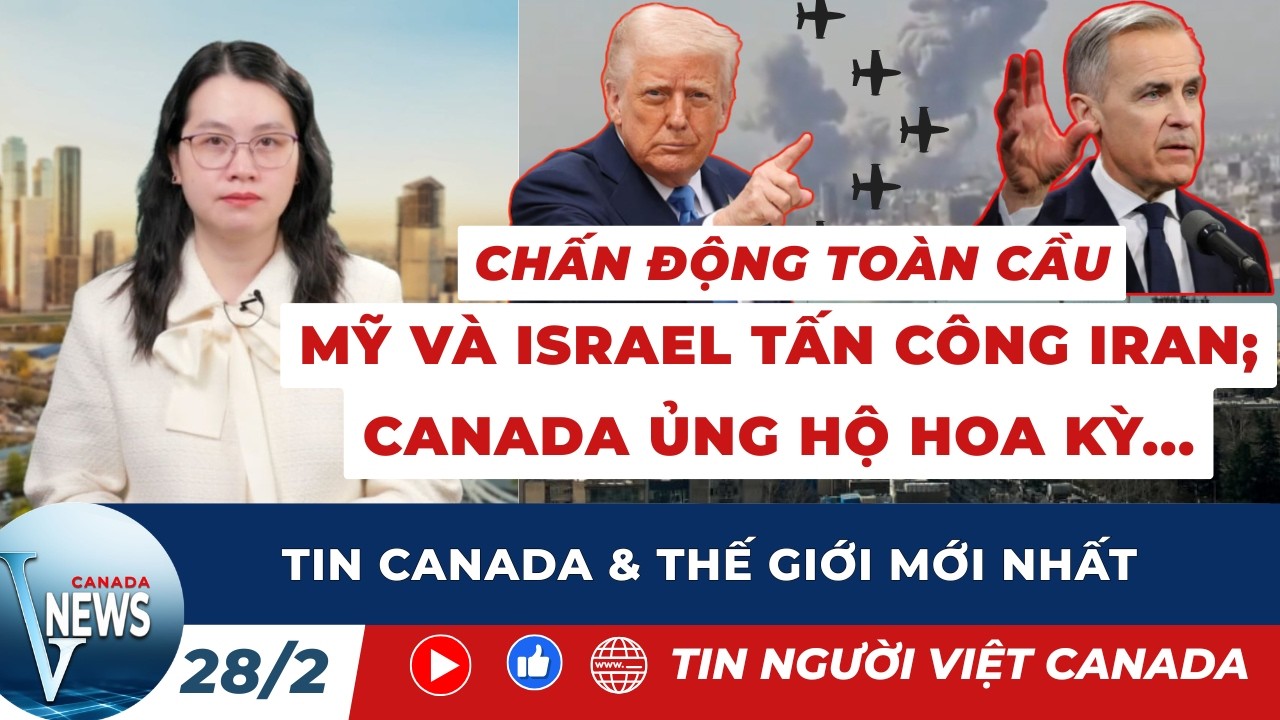 🔴Breaking: Mỹ và Israel tấn công Iran; Canada ủng hộ Hoa Kỳ trong cuộc chiến này