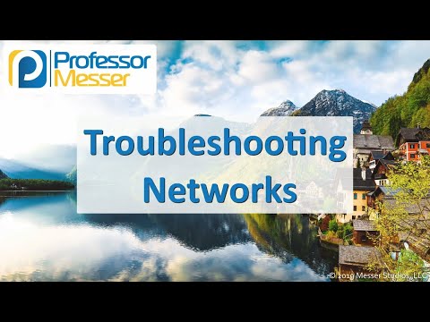 Troubleshooting Networks - CompTIA A+ 220-1001 - 5.7