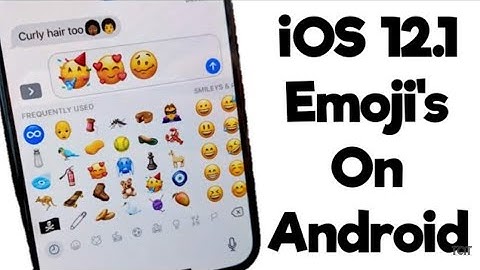 How To Install iOS 12.1 Emojis On Android 2019