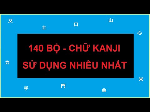 Bộ thủ cơ bản tiếng Nhật | Các bộ thủ cơ bản trong tiếng Trung