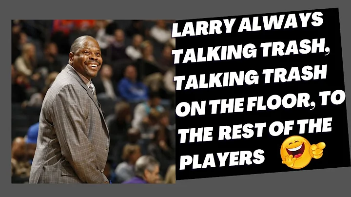 Patrick Ewing TELLS a STORY that Larry Bird was DE...