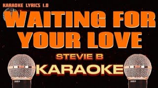 WAITING FOR YOUR LOVE - Stevie B - Karaoke