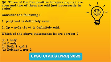 Q6 (2023) Three of the five positive integers p,q,r,s,t are even and two of them are odd..