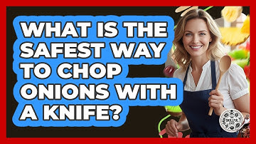 What Is The Safest Way To Chop Onions With A Knife?