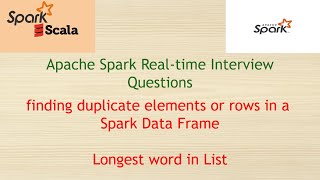 Apache Spark Real-time Interview Questions - Finding Duplicates elements and longest word in List.