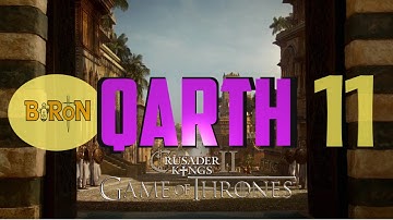 Crusader Kings 2: Game of thrones mod- Qarth #11