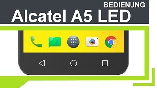 Tutorial: Alcatel A5 LED (Deutsch) | Bedienung