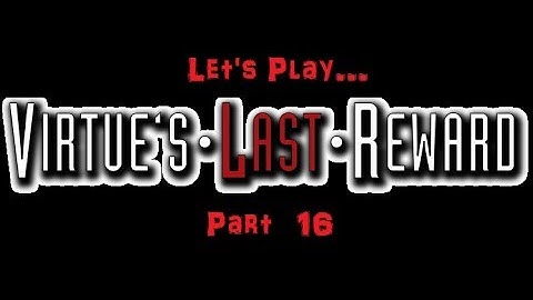 The Hero Quark Needs... - The Nonary Games: Virtue